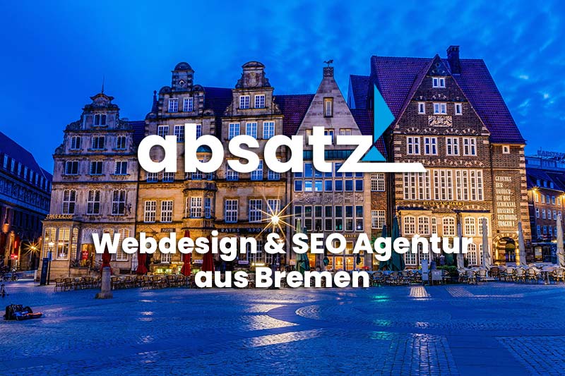 absatz Webdesign und SEO Agentur aus Bremen